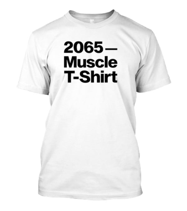 2065 Muscle T-Shirt