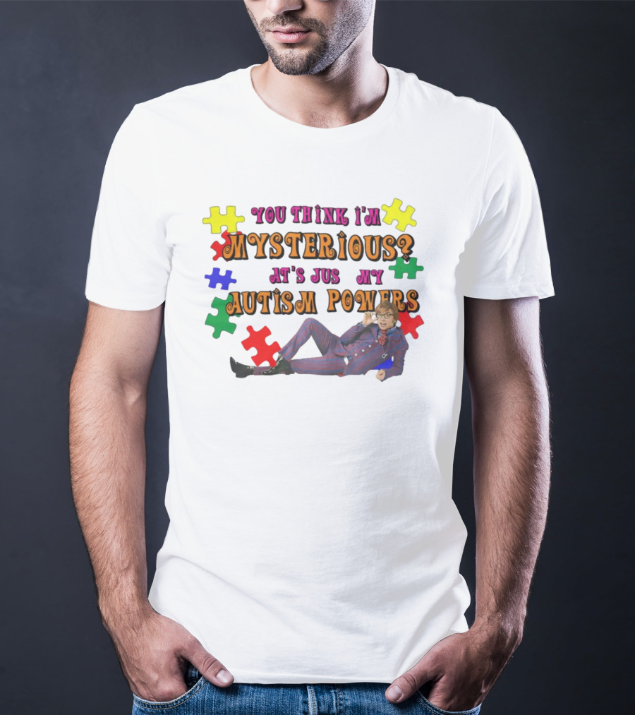 You Think I'm Mysterious That's Just My Autism Powers Puzzle Pieces Suit T-Shirt