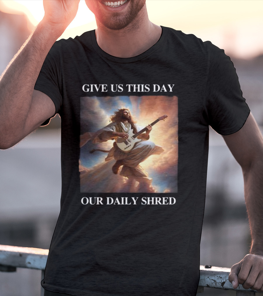 Give Us This Day Our Daily Shred Heavenly Guitar Burst T-Shirt