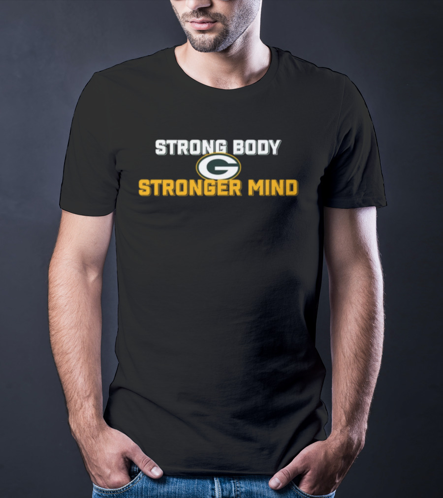 Green Bay Packers Strong Body Stronger Mind T-Shirt