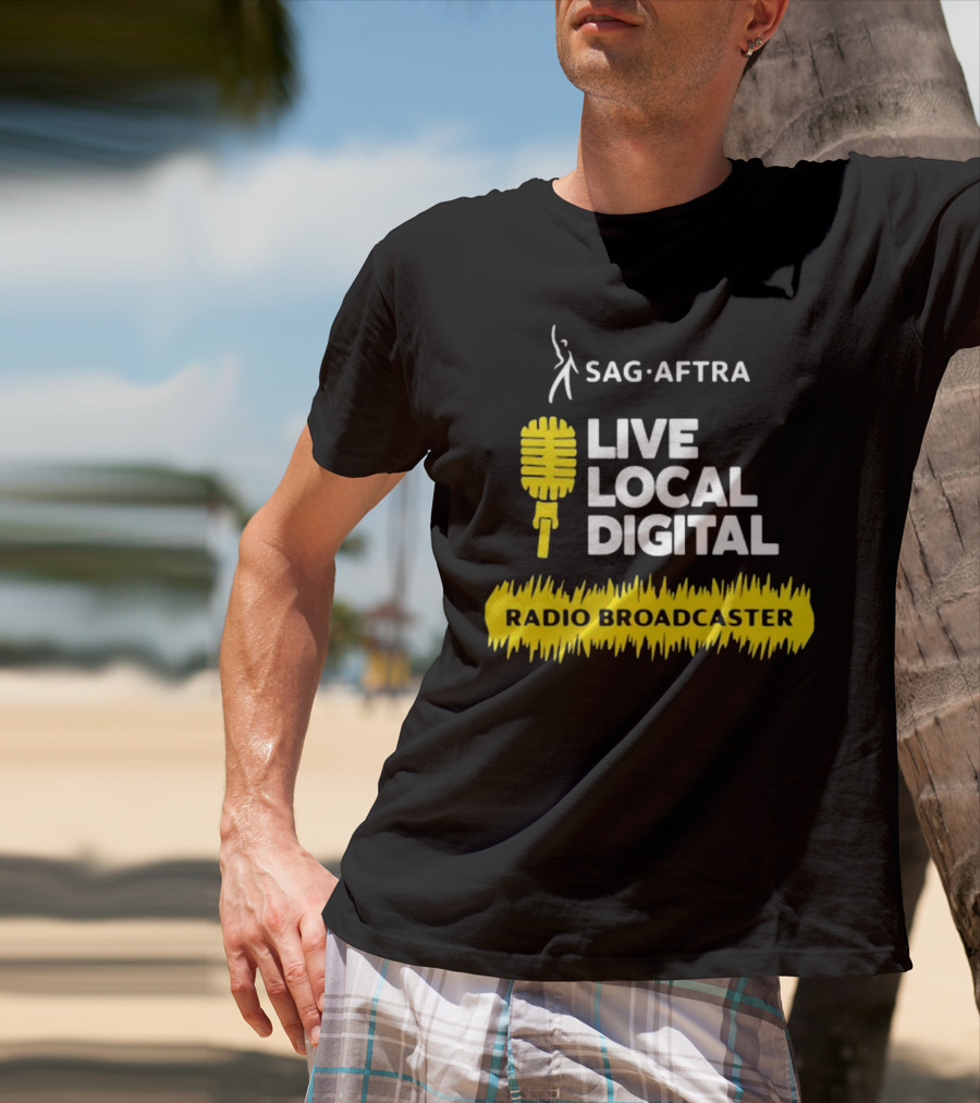 SAG-AFTRA Live Local Digital Radio Broadcaster Carolyn Dur T-Shirt
