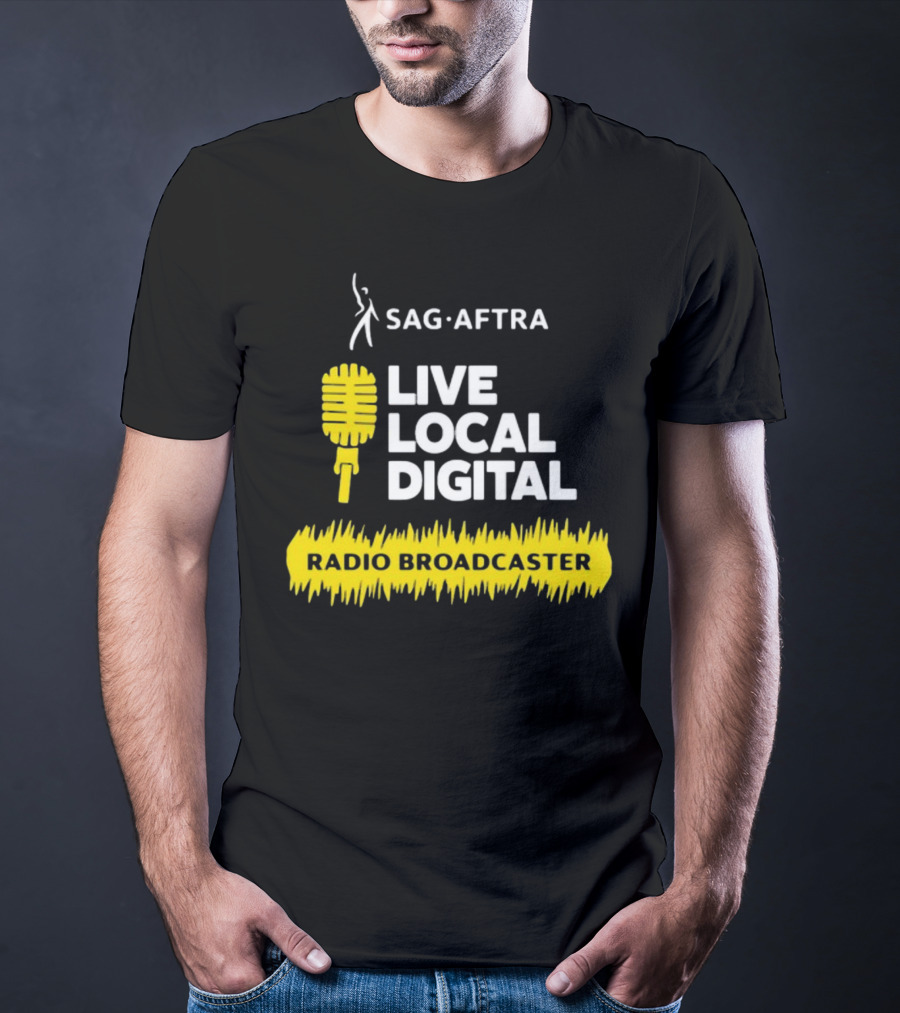 SAG-AFTRA Live Local Digital Radio Broadcaster Carolyn Dur T-Shirt