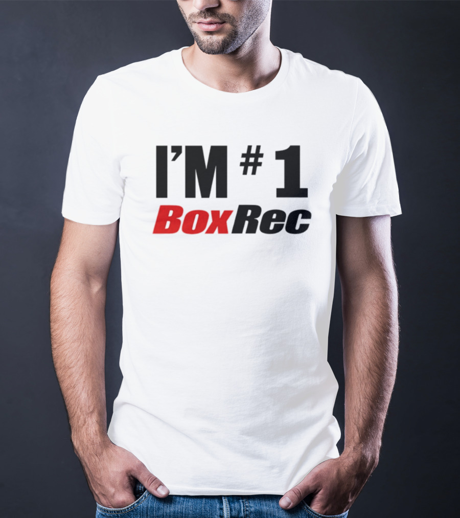 I'M #1 BoxRec Boxing Ranking Leader T-Shirt