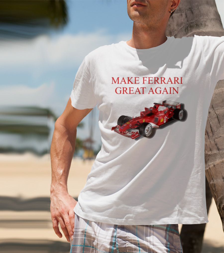 Make Ferrari Great Again F2004 Racing Car T-Shirt