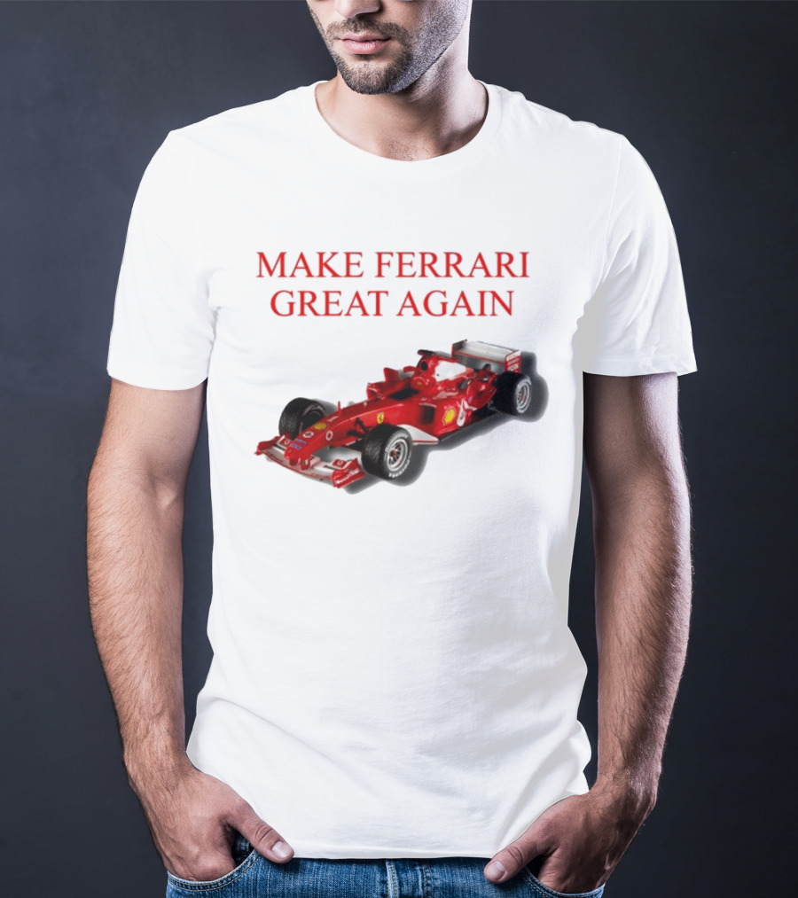 Make Ferrari Great Again F2004 Racing Car T-Shirt