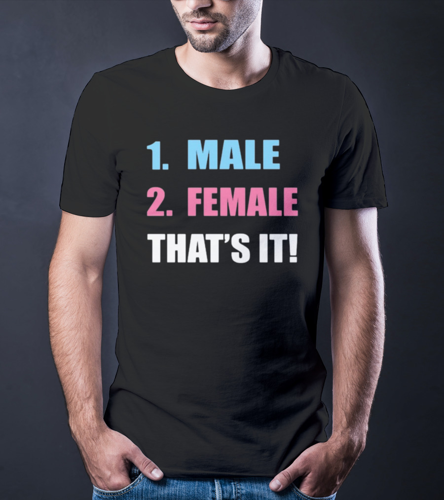 1 Male 2 Female That's It T-Shirt