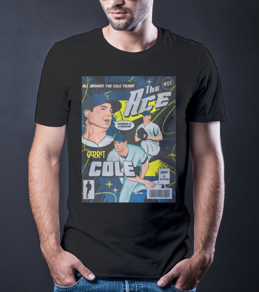 Gerrit Cole The Ace Comic Edition All Aboard The Cole Train Prominent Is A Privilege T-Shirt