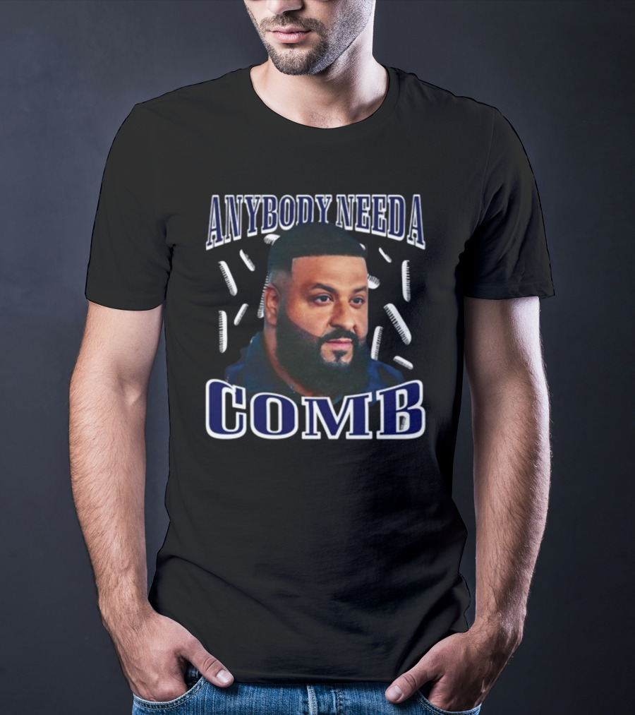 Funnyahhtees DJ Khaled Anybody Need A Comb T-Shirt