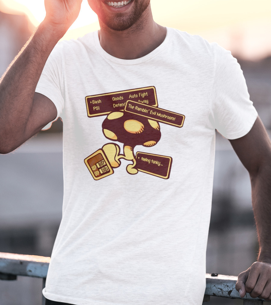HP 187 PP 135 PSI Bash Goods Auto Fight Feeling Funky The Ramblin Evil Mushroom T-Shirt
