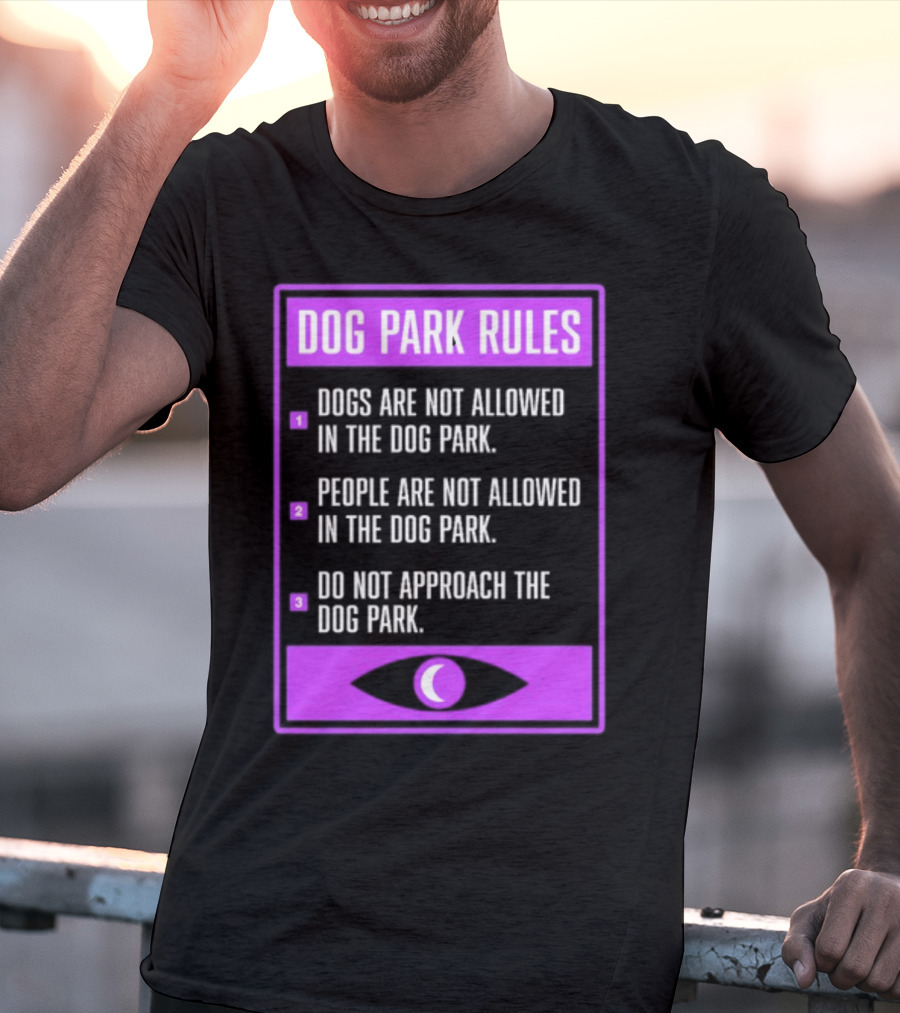 Dog Park Rules Dogs People Approach Forbidden Nightvale Eye T-Shirt
