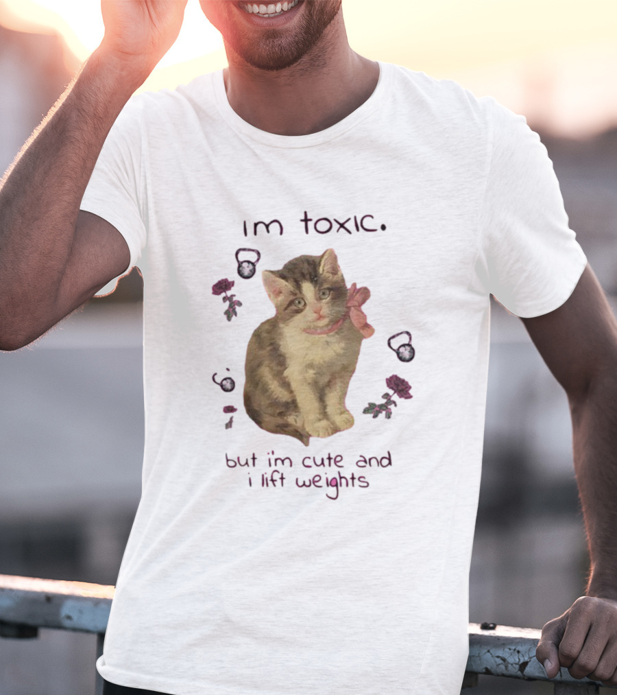 I'm Toxic But I'm Cute Cat With Weights T-Shirt