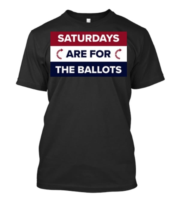 Saturdays Are For The Ballots Red White Blue Arrows T-Shirt