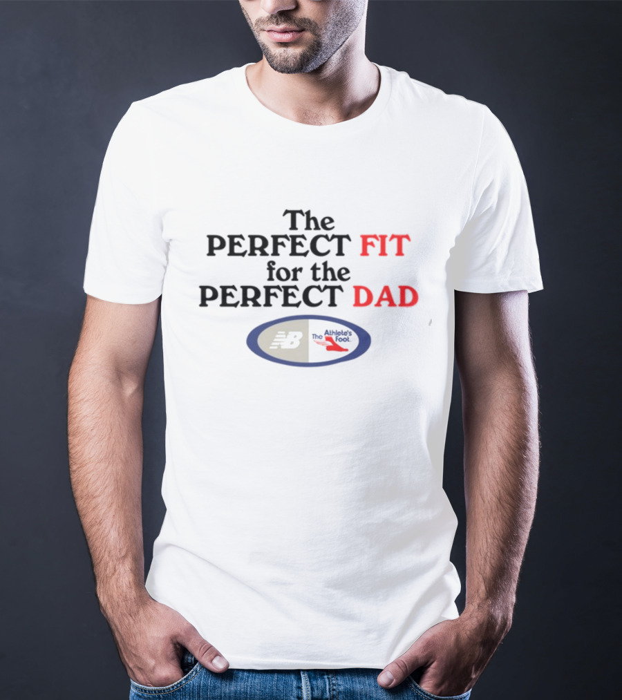 The Perfect Fit For The Perfect Dad The Athlete's Foot New Balance T-Shirt