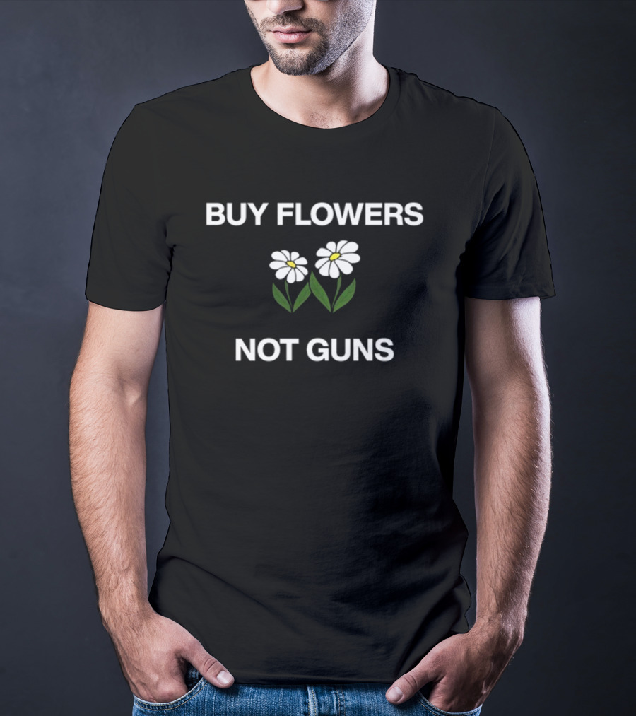 Buy Flowers Not Guns White Daisies Green Leaves T-Shirt