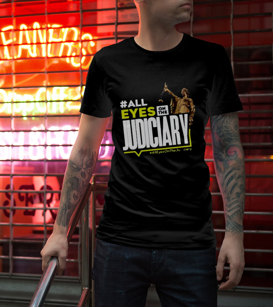 MissPearls #All Eyes On The Judiciary Statue Theme #Alleyesonthejudiciary T-Shirt