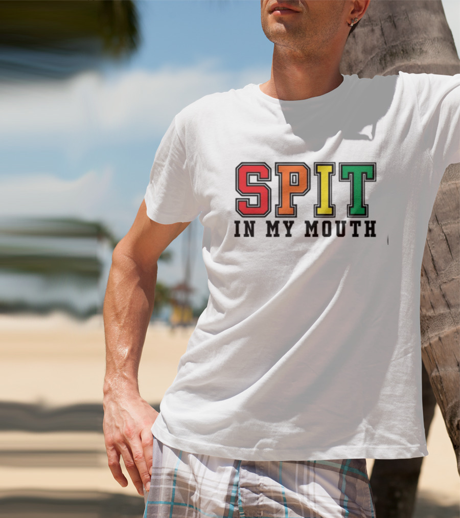 ShirtsThatGoHard SPIT IN MY MOUTH Bold Rainbow Letters T-Shirt