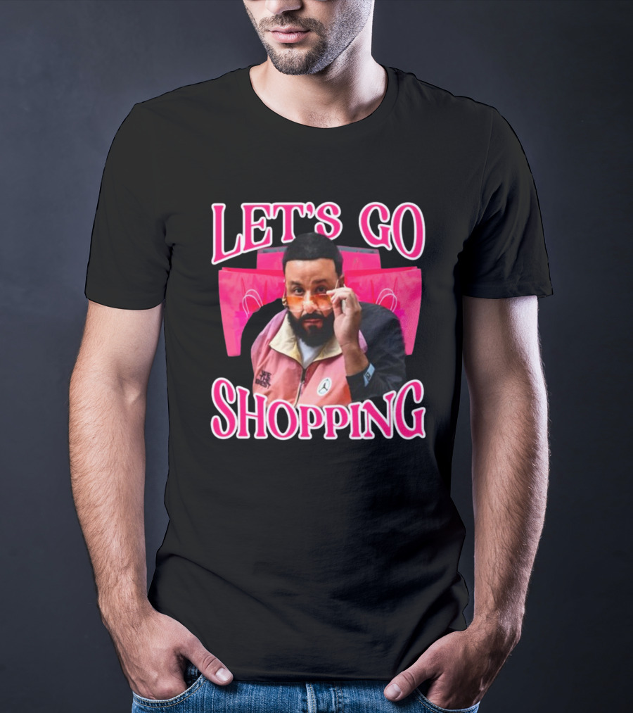 LET'S GO SHOPPING DJ KHALED T-Shirt