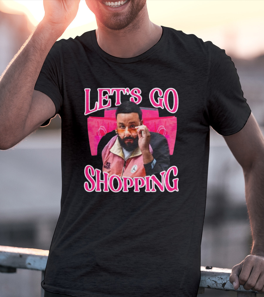 LET'S GO SHOPPING DJ KHALED T-Shirt