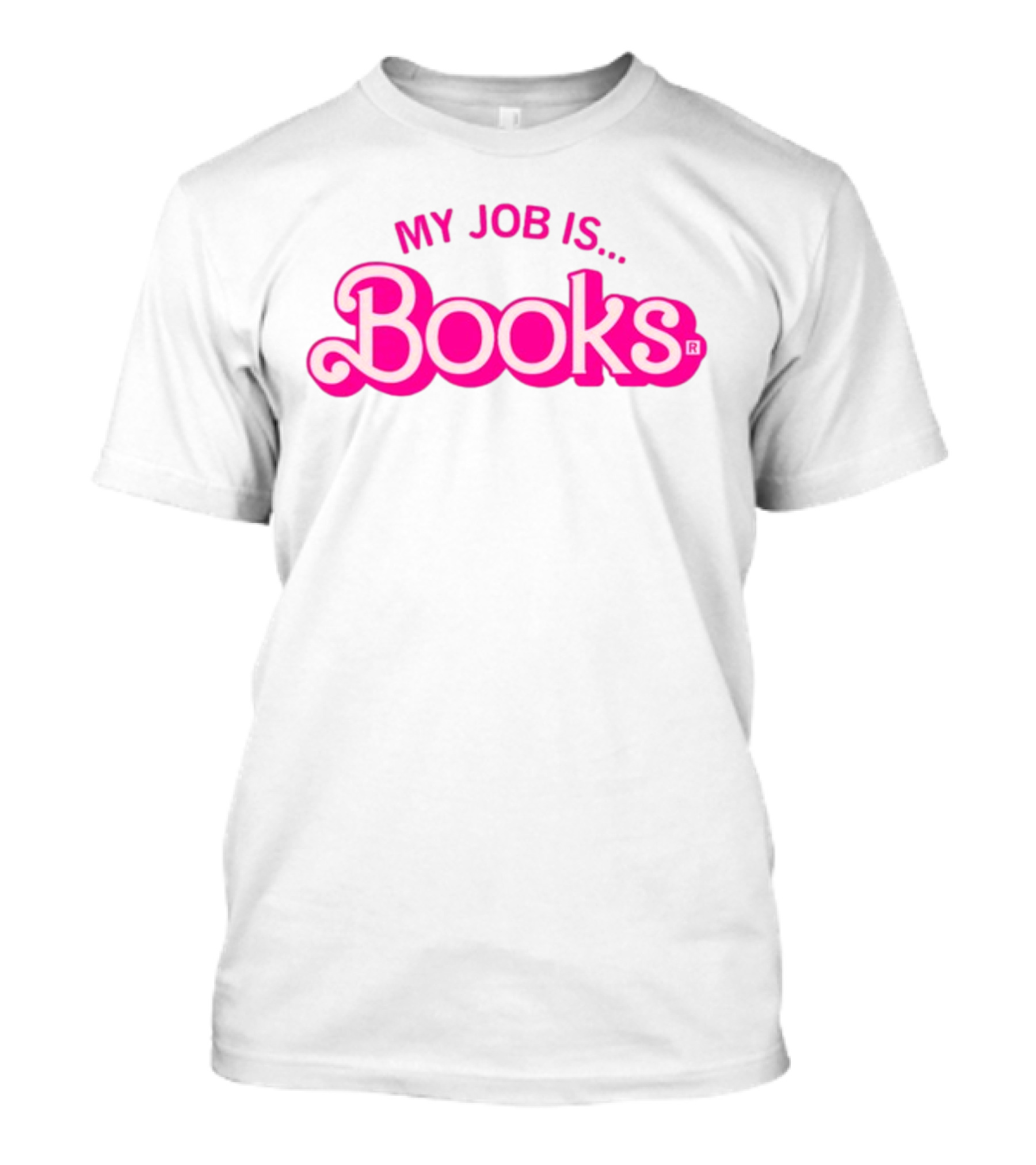 My Job Is Books Barbie Pink Retro Font T-Shirt