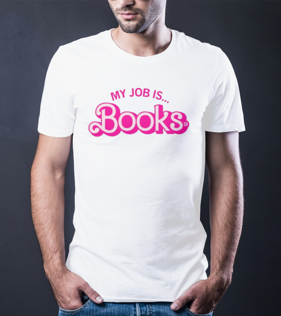 My Job Is Books Barbie Pink Retro Font T-Shirt
