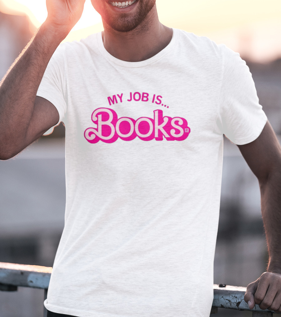My Job Is Books Barbie Pink Retro Font T-Shirt
