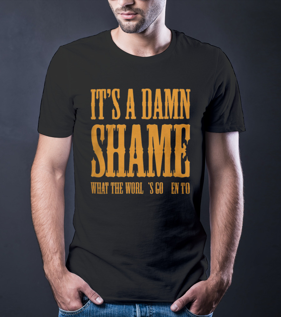 It's A Damn Shame What The World's Gotten To Oliver Anthony T-Shirt