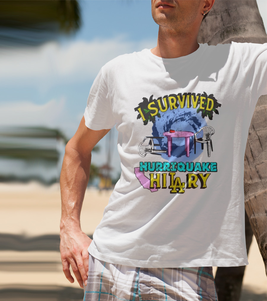 I Survived Hurriquake Hilary LA Chairs Map Swirl Table T-Shirt