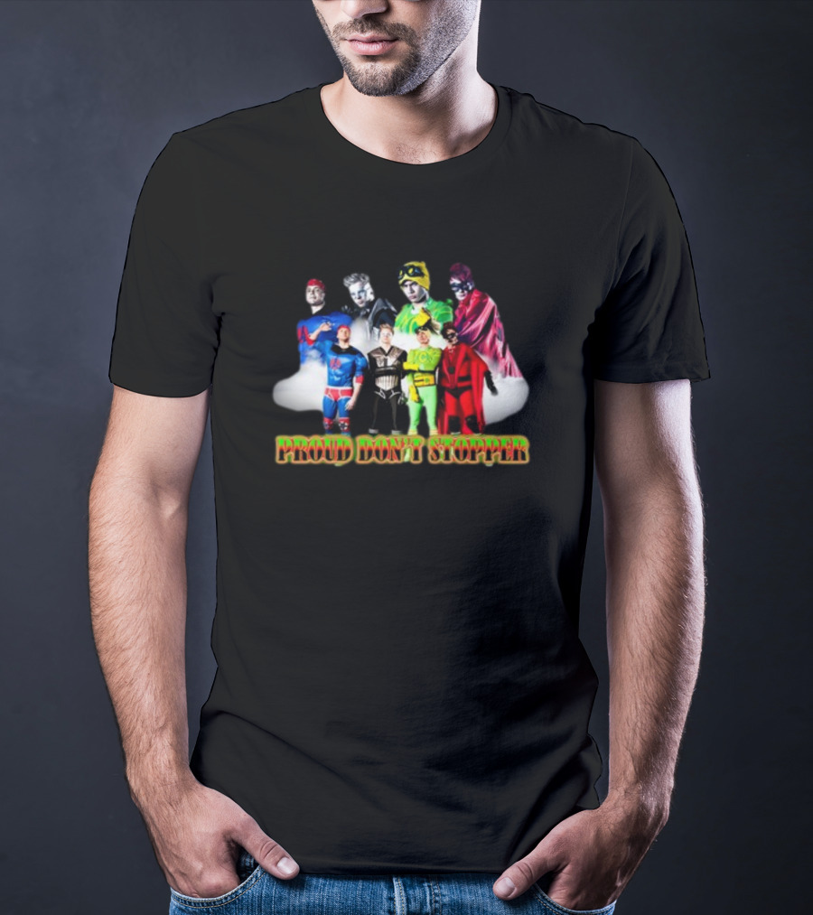 Sadstreet Superhero Team Proud Don't Stopper T-Shirt