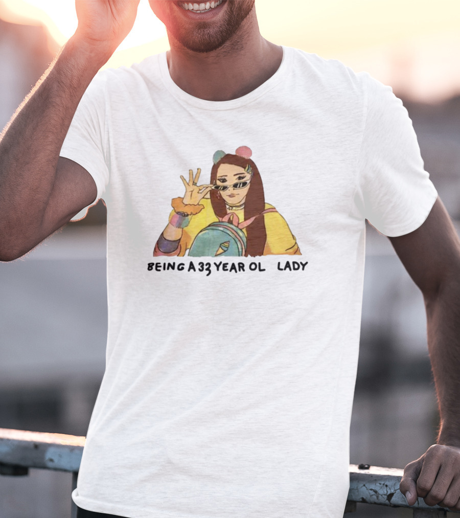 Being A 33 Year Old Lady Trendy Fashion Vibes T-Shirt