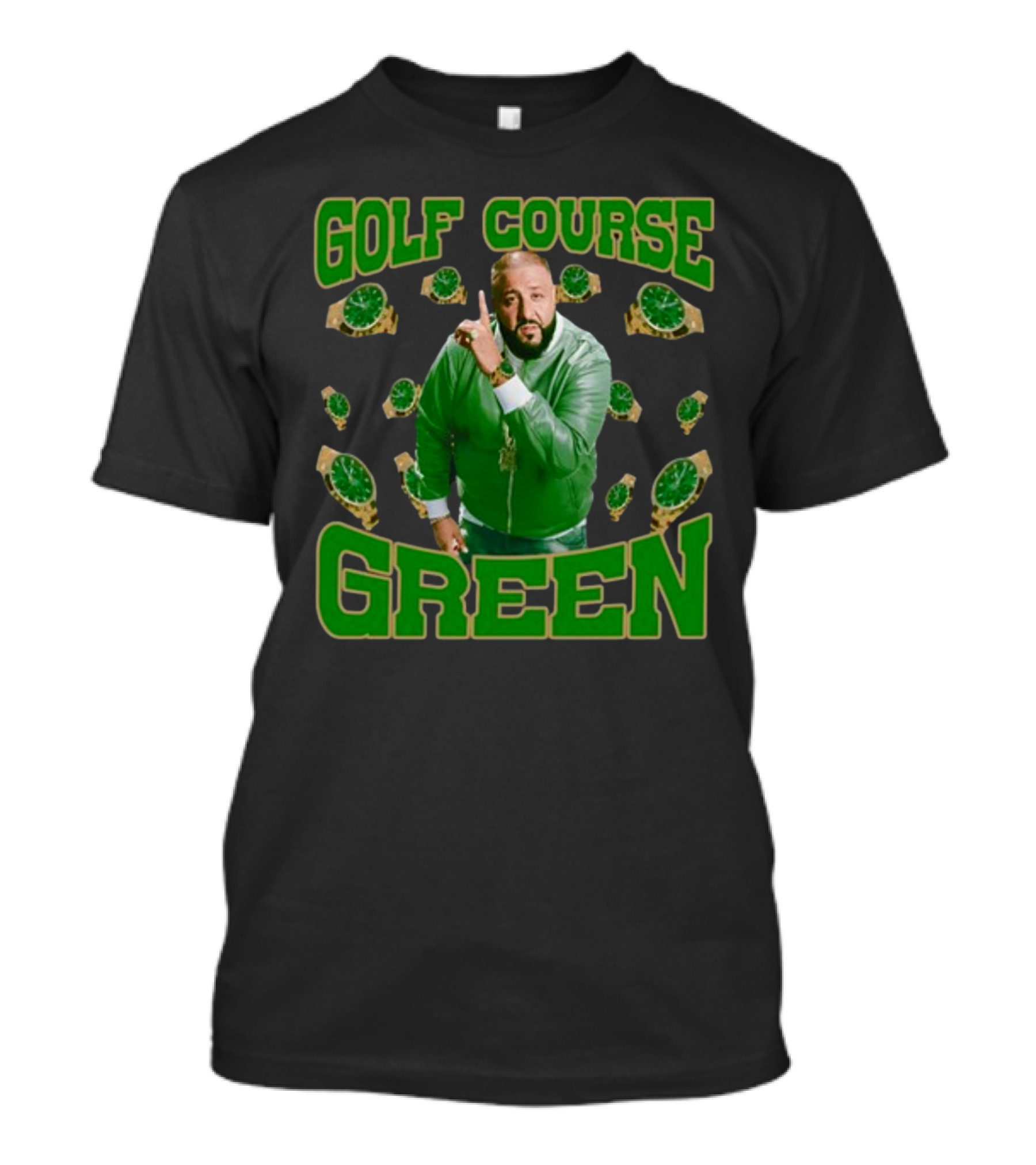 GOLF COURSE GREEN DJ KHALED FUNNYAHHTEES WATCHES T-Shirt