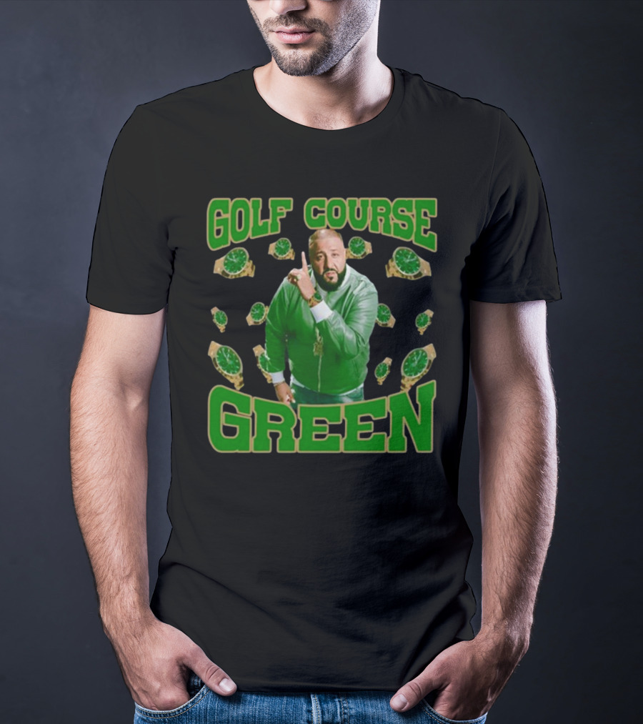 GOLF COURSE GREEN DJ KHALED FUNNYAHHTEES WATCHES T-Shirt
