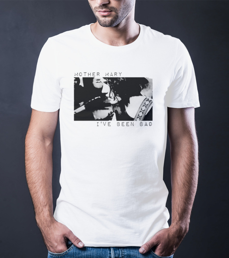 Mother Mary I've Been Bad Black And White Musician T-Shirt