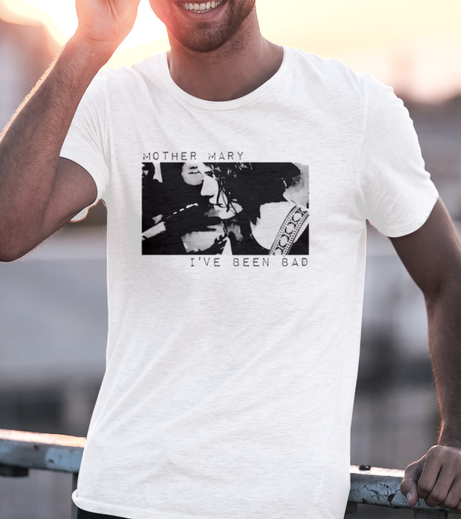 Mother Mary I've Been Bad Black And White Musician T-Shirt