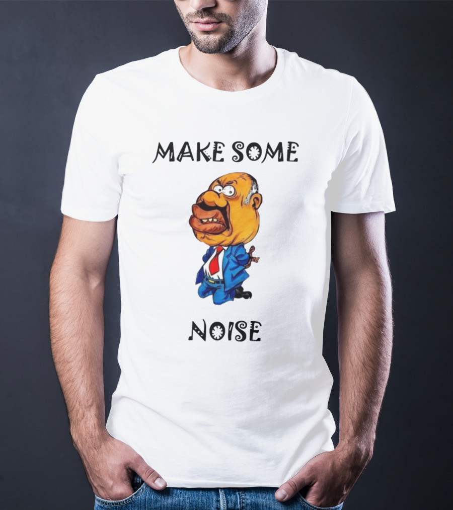 MAKE SOME NOISE Angry Cartoon Character In Suit And Tie T-Shirt