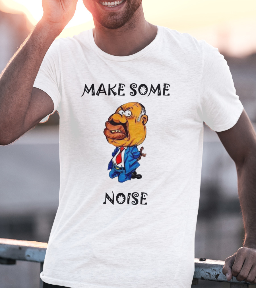MAKE SOME NOISE Angry Cartoon Character In Suit And Tie T-Shirt