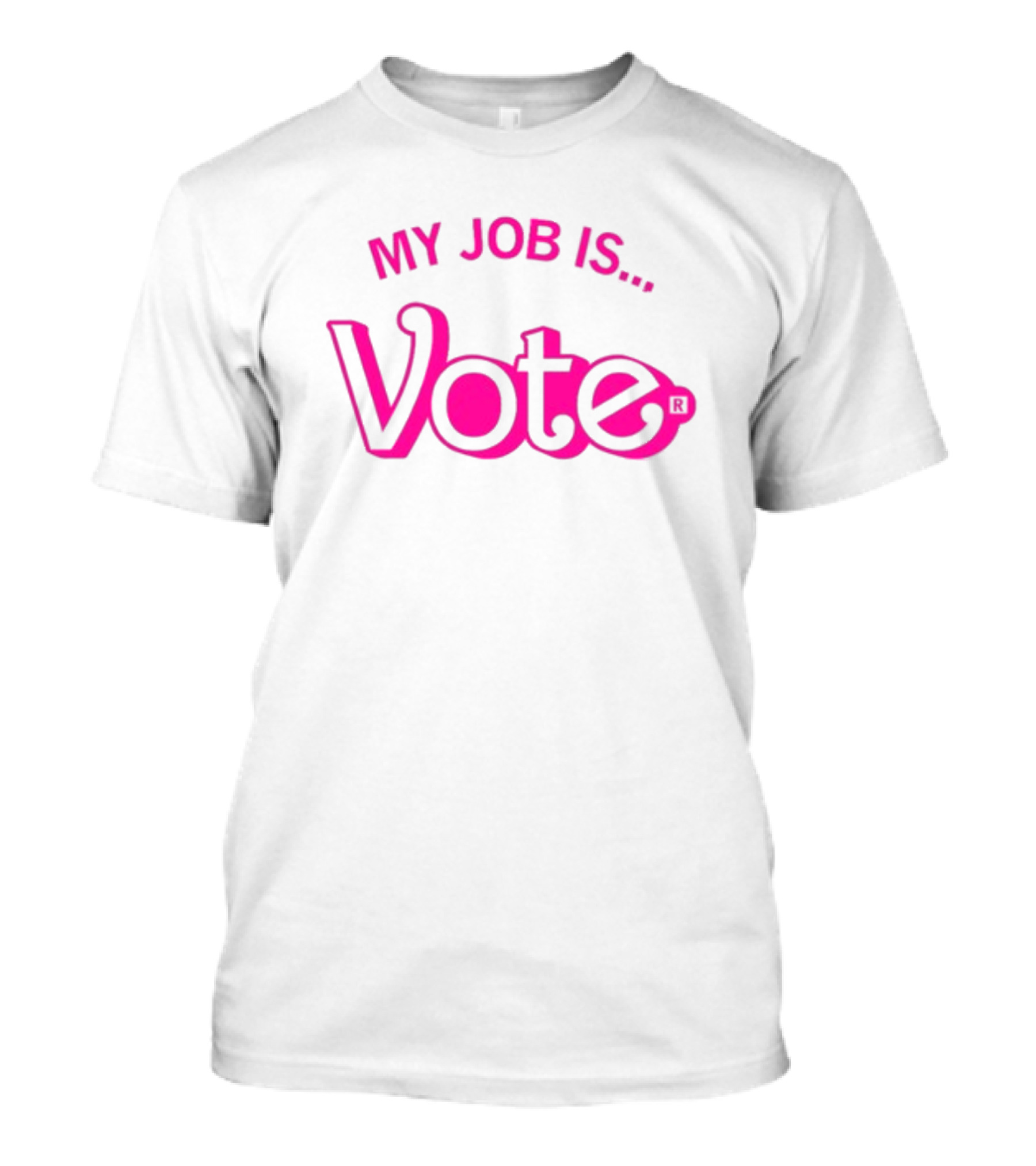 Raygun My Job Is Vote T-Shirt