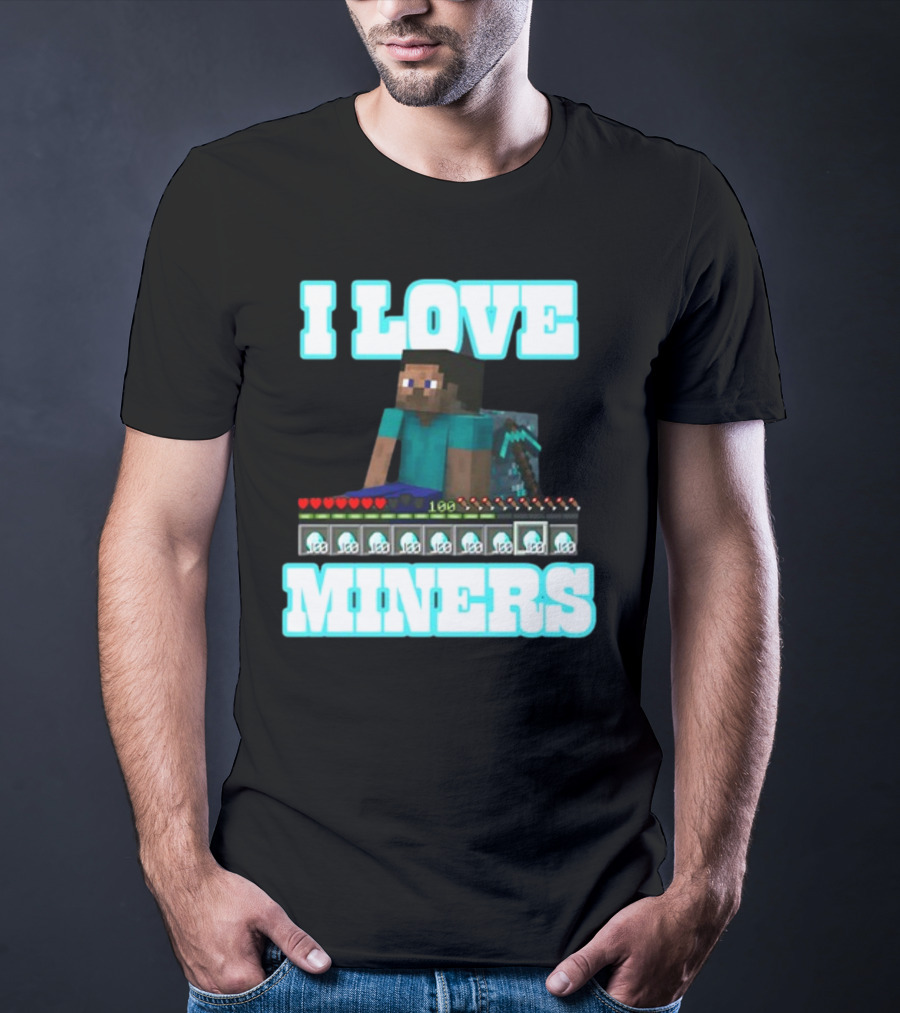 I Love Miners Pixel Block Adventure By Hahafunnyclothing T-Shirt