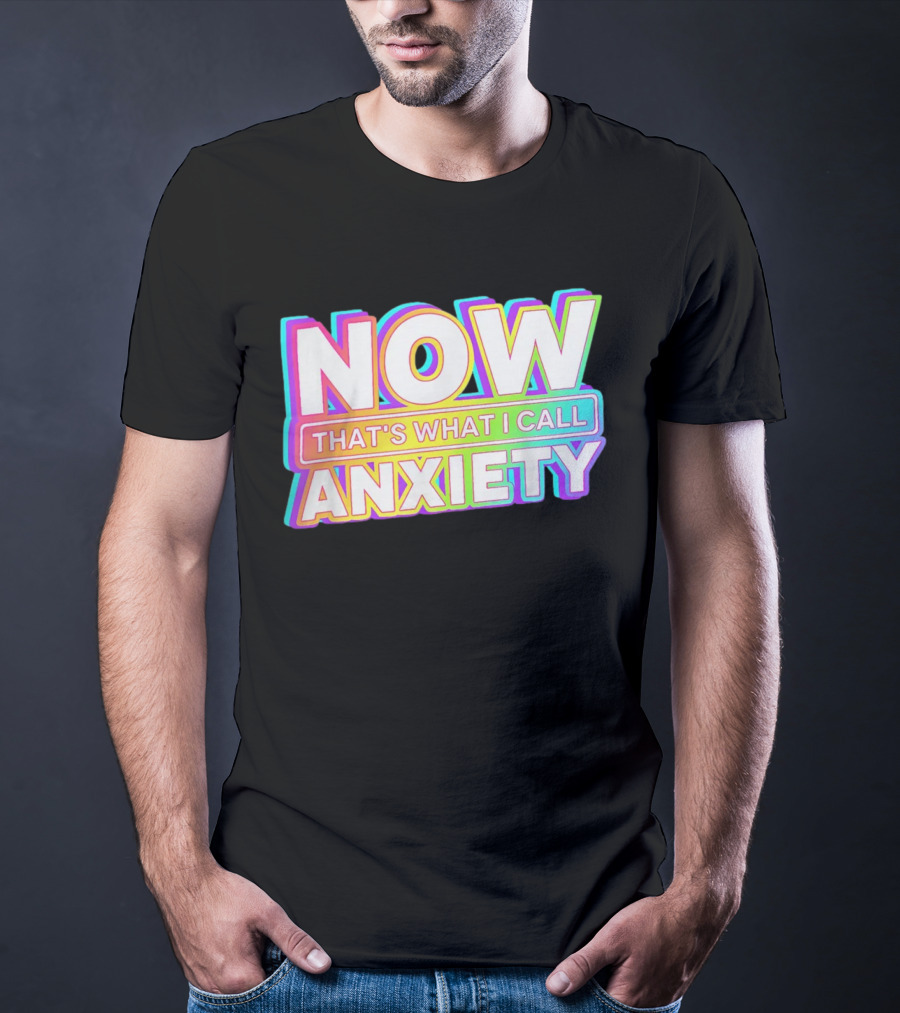 Blondenerd Wearing NOW THAT'S WHAT I CALL ANXIETY Retro T-Shirt