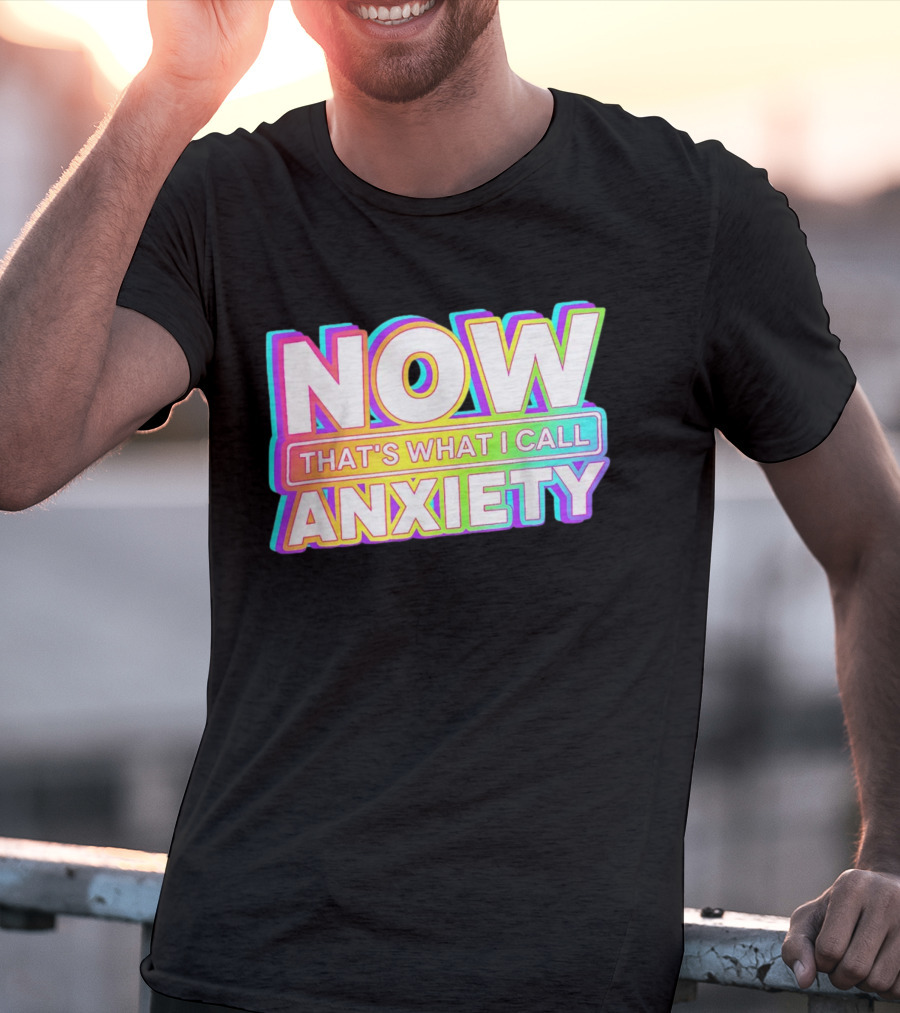 Blondenerd Wearing NOW THAT'S WHAT I CALL ANXIETY Retro T-Shirt