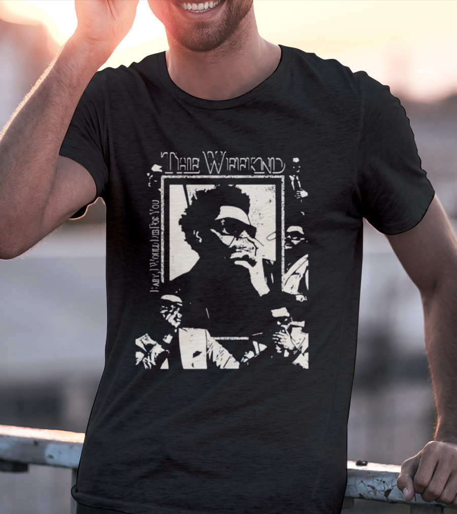 The Weeknd Baby I Would Die For You Trisha Paytas T-Shirt