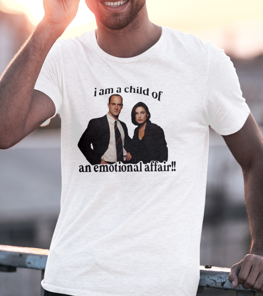 I Am A Child Of An Emotional Affair T-Shirt