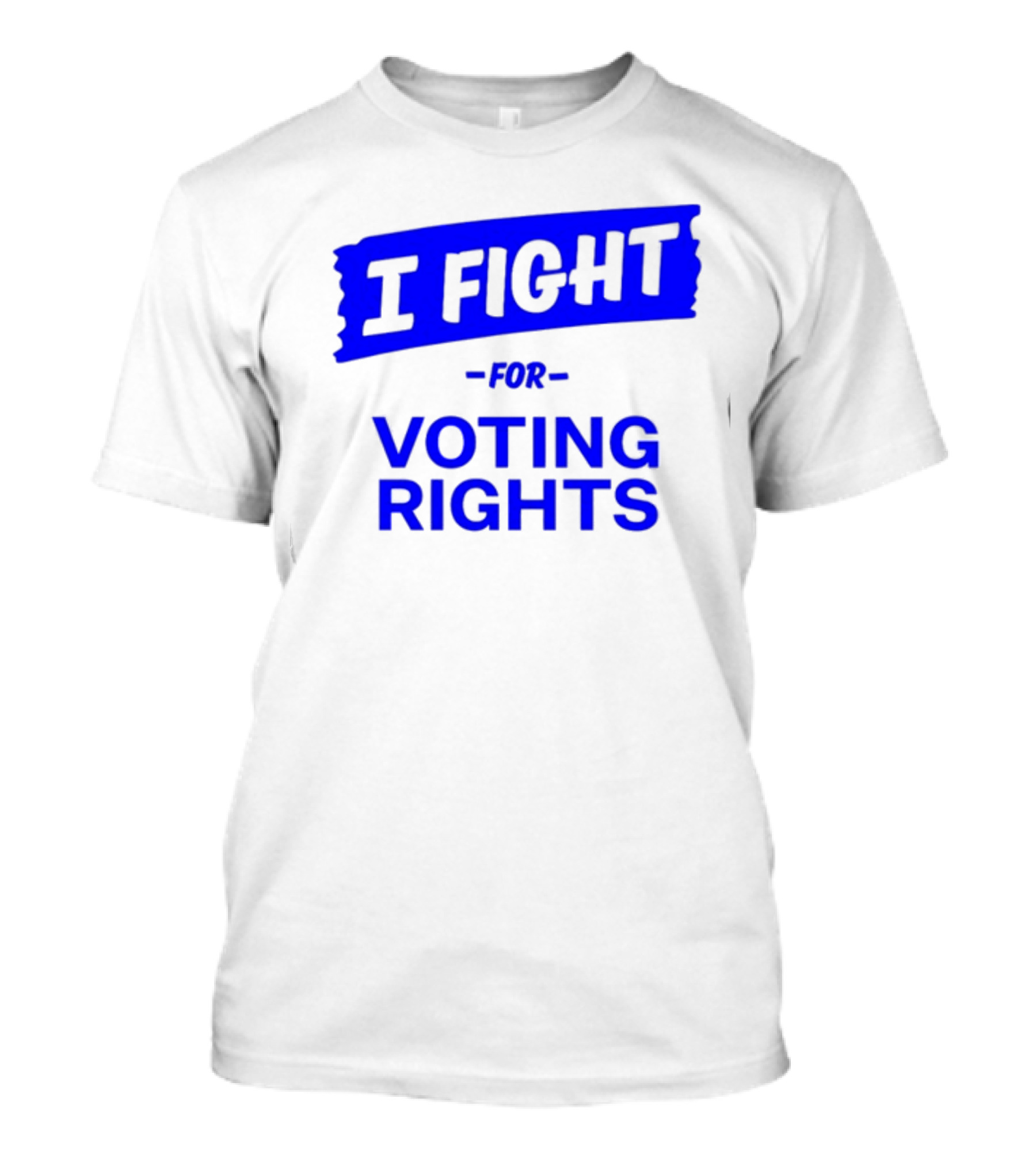 I Fight For Voting Rights T-Shirt