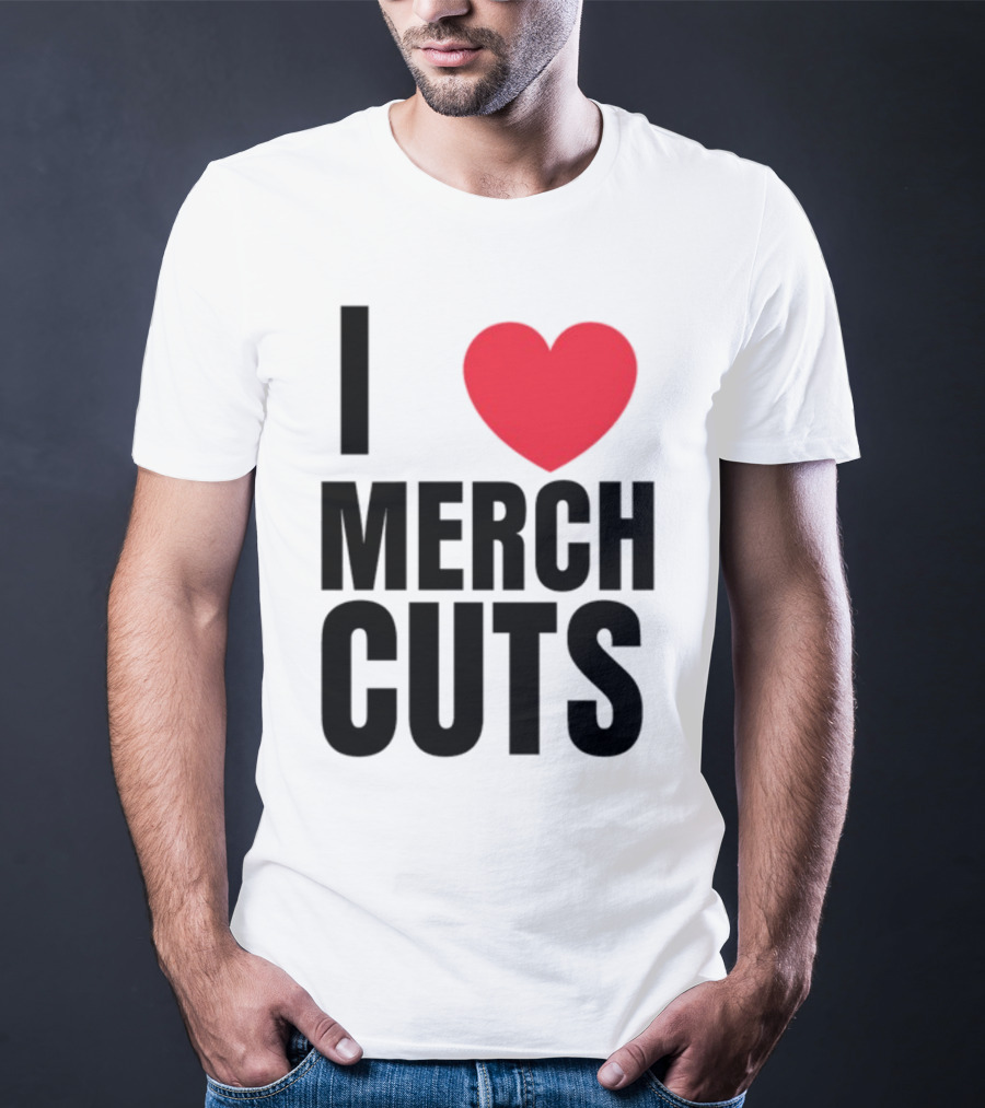 I Love Merch Cuts Cliffdiverok T-Shirt