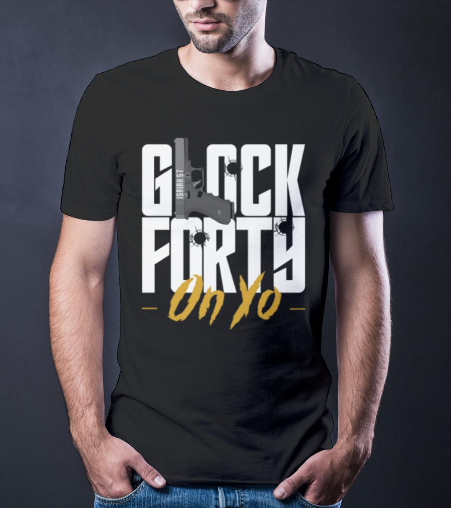 Glock Forty On Yo Isaiah 57 Bullet Holes T-Shirt