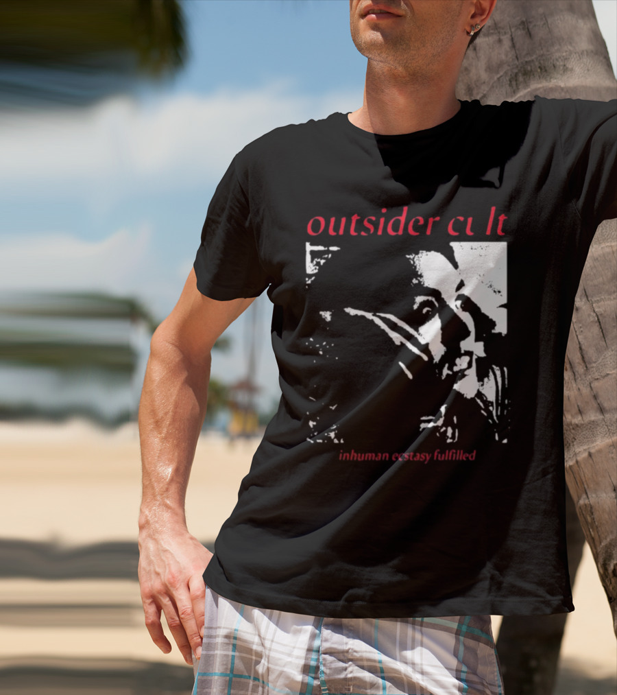 Outsider Cult Inhuman Ecstasy Fulfilled T-Shirt