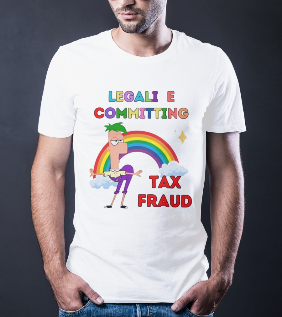 Bejeweledstickers Legalize Committing Tax Fraud Rainbow Character T-Shirt