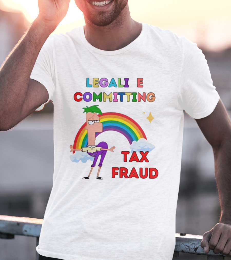 Bejeweledstickers Legalize Committing Tax Fraud Rainbow Character T-Shirt
