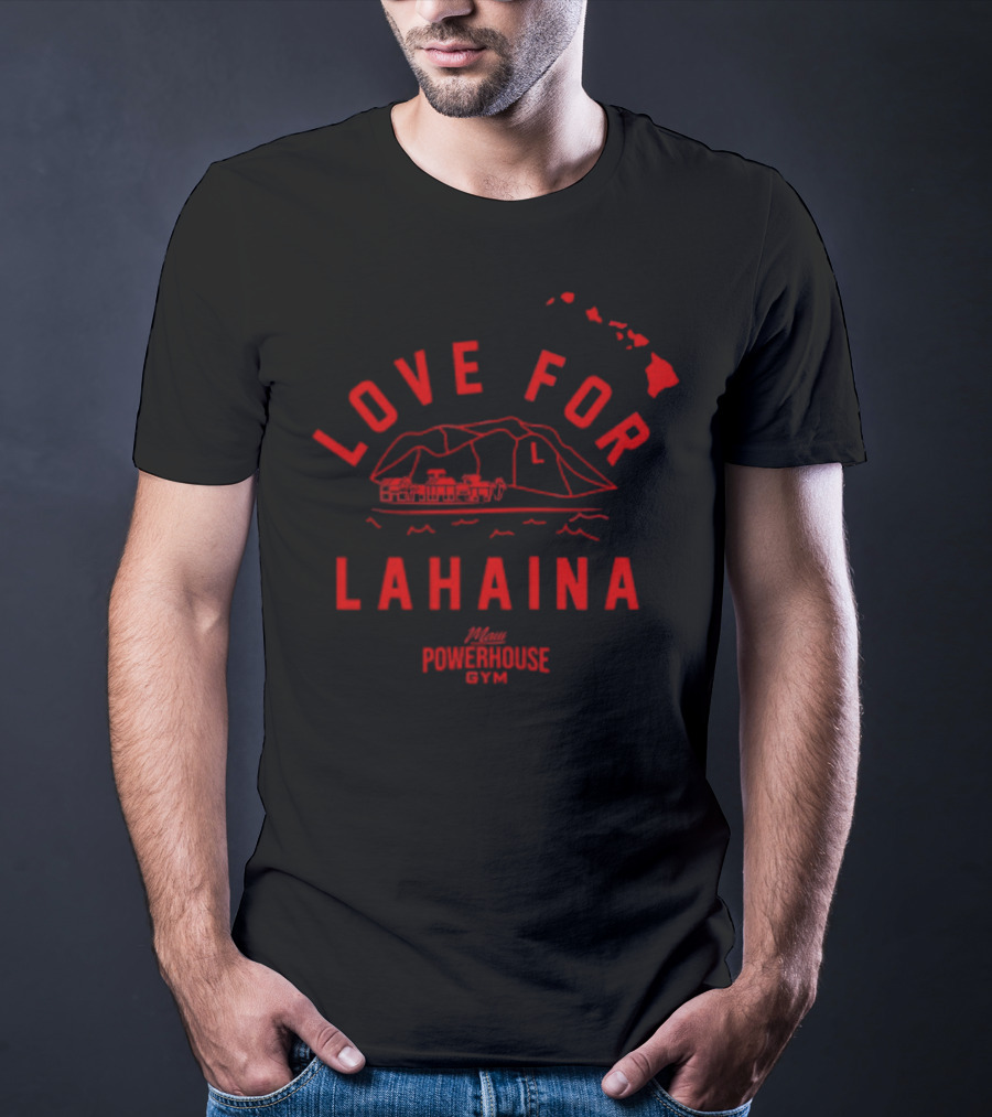 Carlos Penavega Love For Lahaina Maui Powerhouse Gym T-Shirt