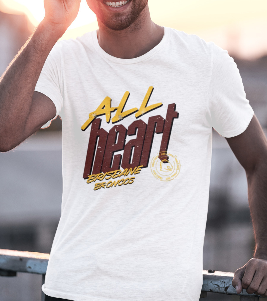 All Heart Brisbane Broncos NRL Team Pride T-Shirt