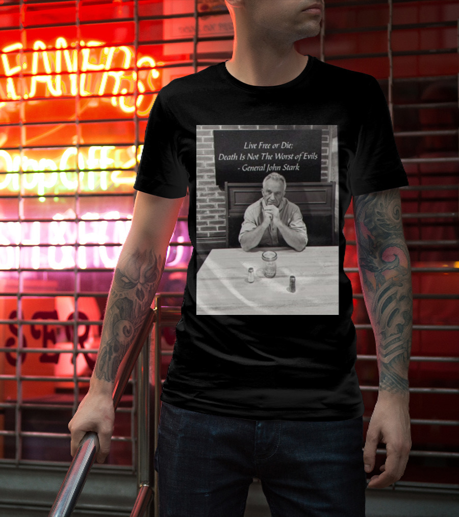 General John Stark Live Free Or Die Death Is Not The Worst Of Evils T-Shirt